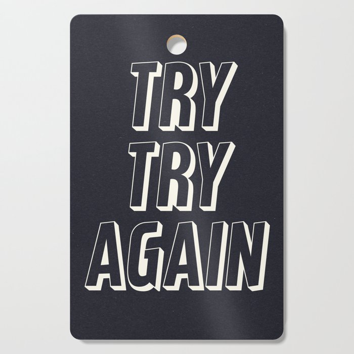 Try Try Again - Black and White Cutting Board Gallery Image 1