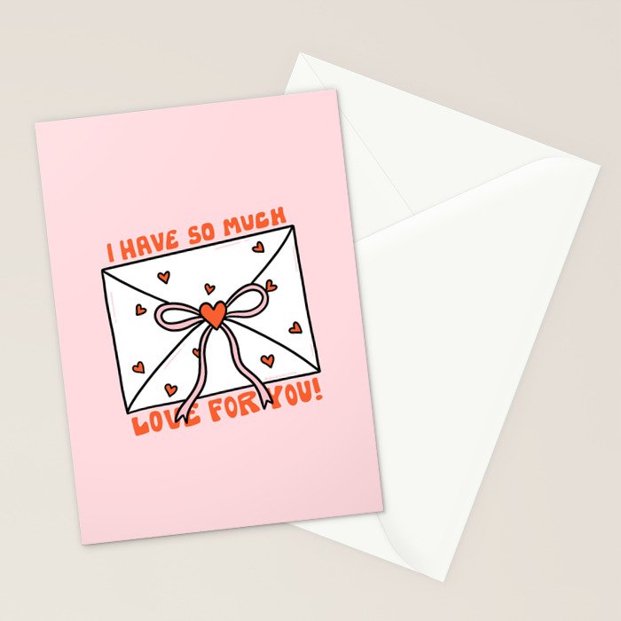 I Have So Much Love For You Stationery Card Gallery Image 2