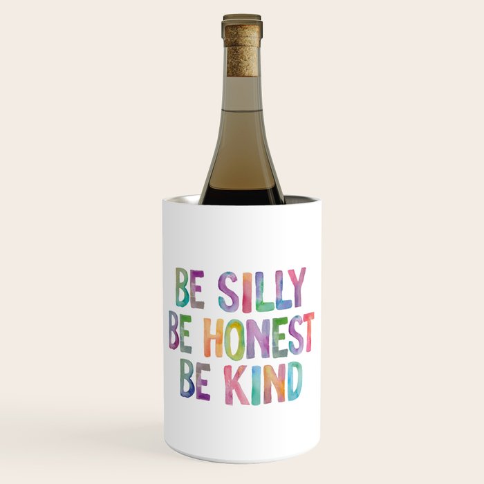 Be Silly Be Honest Be Kind Wine Chiller Gallery Image 1