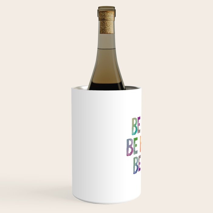 Be Silly Be Honest Be Kind Wine Chiller Gallery Image 2