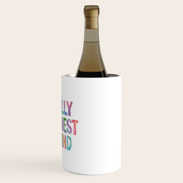 Be Silly Be Honest Be Kind Wine Chiller Gallery Image 3