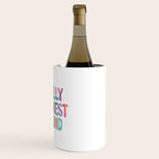 Be Silly Be Honest Be Kind Wine Chiller Gallery Image 3