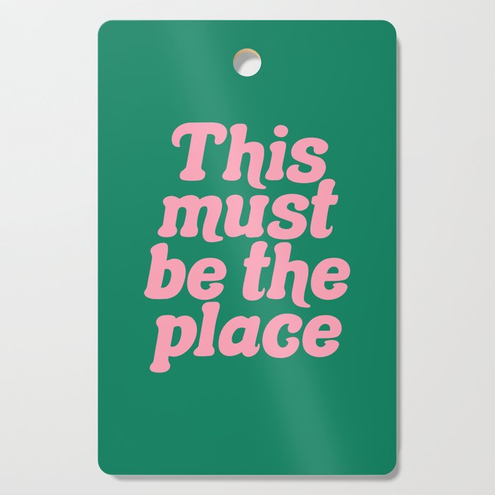 This Must Be The Place - Green Pink Cutting Board Gallery Image 1