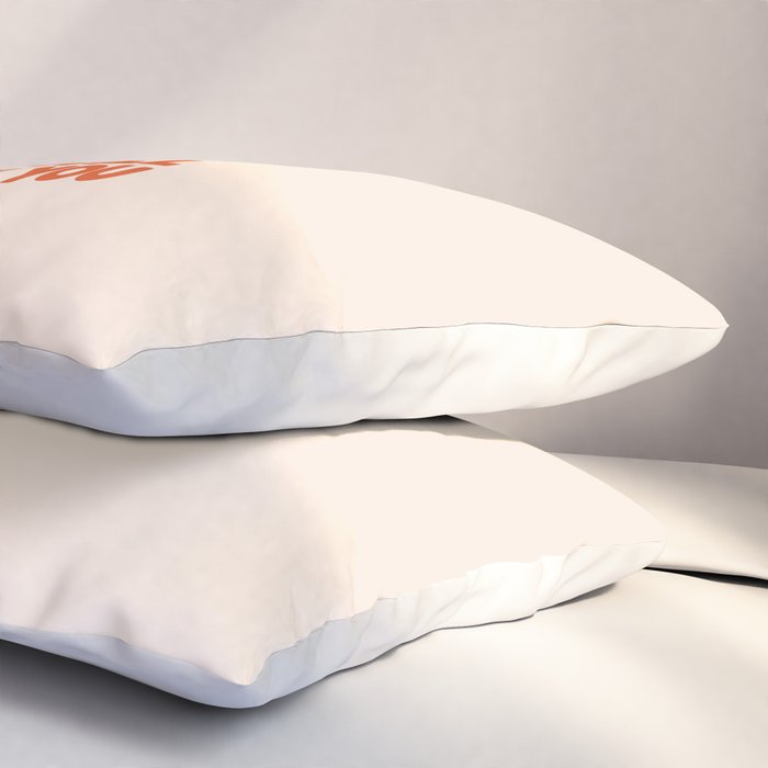 Do Something Today That Your Future Self Will Thank You For in Orange Pillow Sham Gallery Image 3