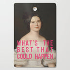 Whats The Best That Could Happen Cutting Board Gallery Image 1