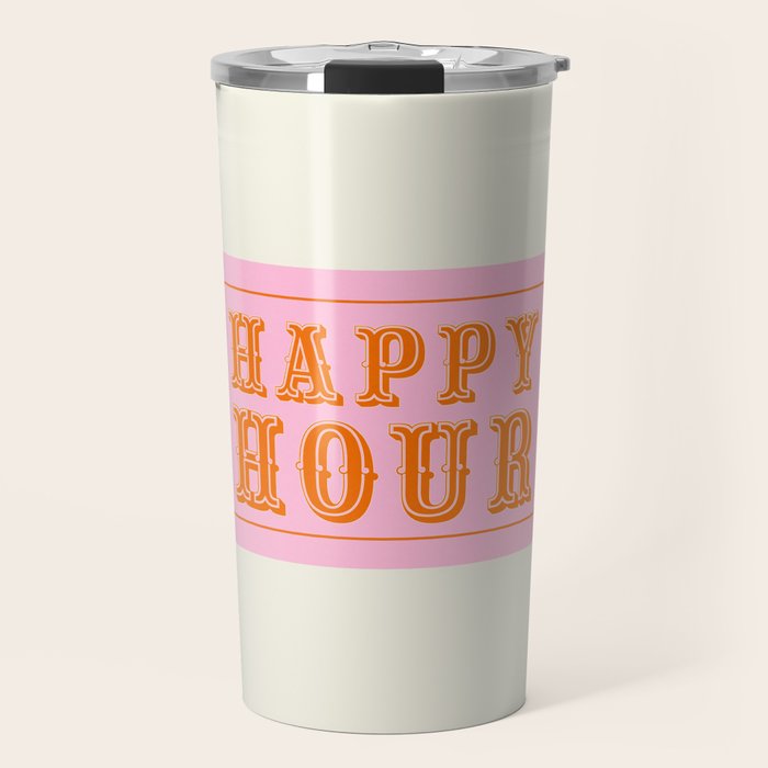 Every Hour Is Happy Hour, Pink Retro Bar Ticket Travel Mug Gallery Image 1