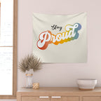 Stay Proud!  Wall Tapestry Gallery Image 2