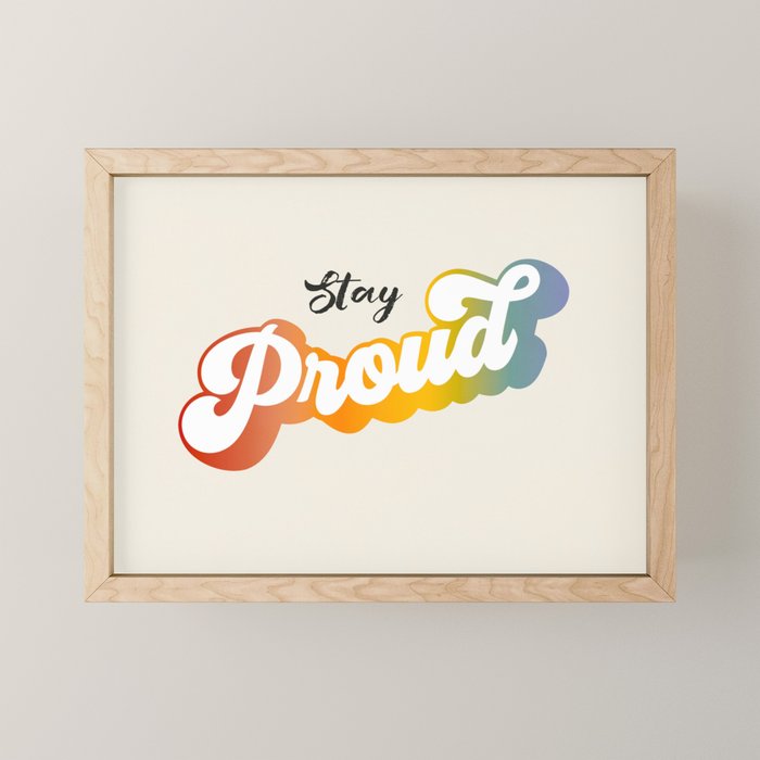 Stay Proud!  Mini Art Print Gallery Image 1
