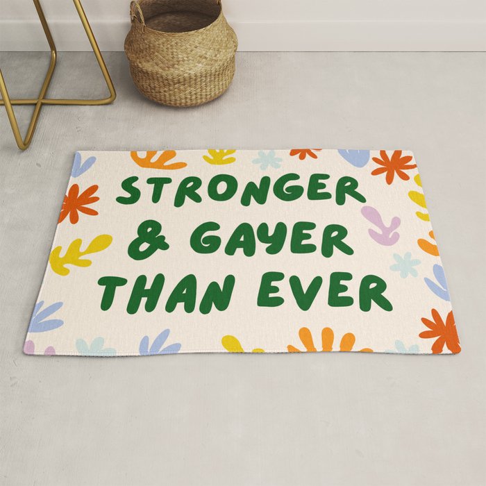Stronger and Gayer Than Ever Rug Gallery Image 1