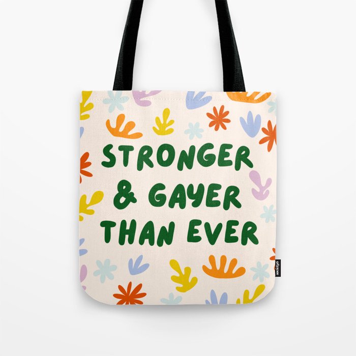 Stronger and Gayer Than Ever Tote Bag Gallery Image 1