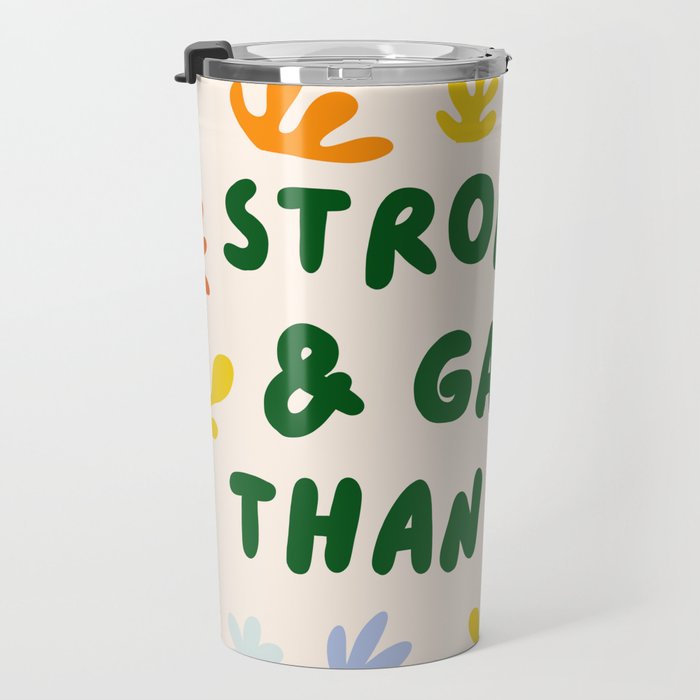 Stronger and Gayer Than Ever Travel Mug Gallery Image 3
