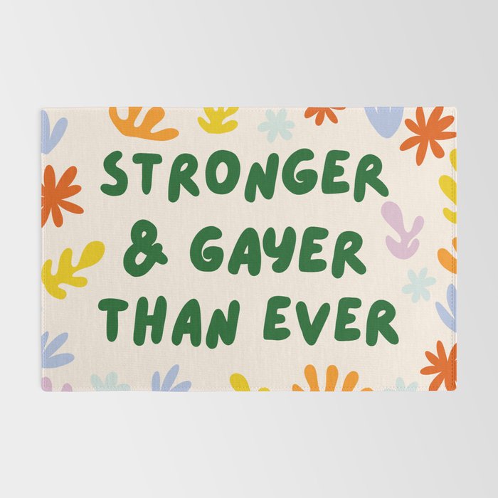 Stronger and Gayer Than Ever Rug Gallery Image 2