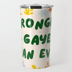 Stronger and Gayer Than Ever Travel Mug Gallery Image 1