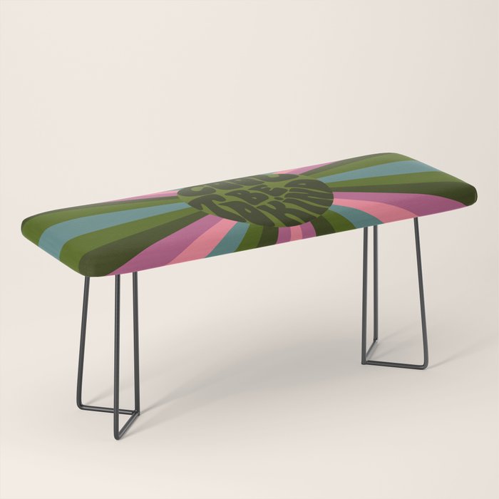 Cool to be Kind  Bench Gallery Image 1