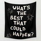 What's The Best That Could Happen in Black and White Wall Tapestry Gallery Image 4