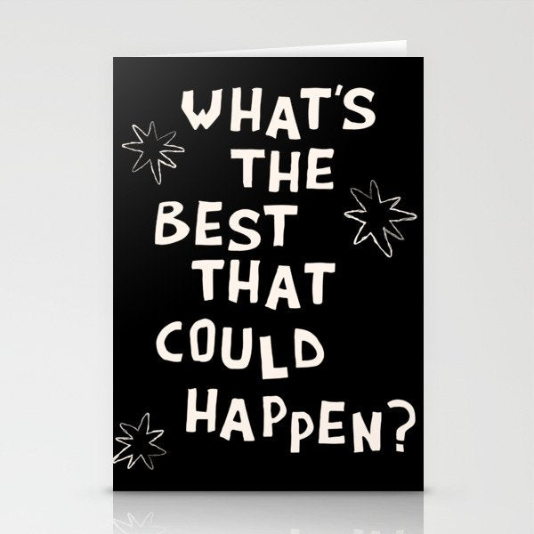 What's The Best That Could Happen in Black and White Stationery Card Gallery Image 2