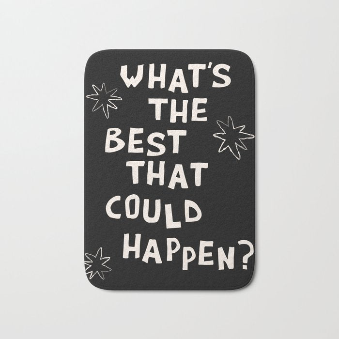 What's The Best That Could Happen in Black and White Bath Mat Gallery Image 1