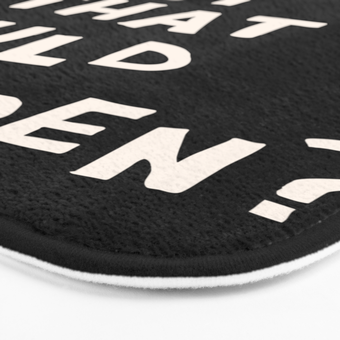 What's The Best That Could Happen in Black and White Bath Mat Gallery Image 3