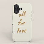 All For Love - Brush Script Typography Quote - Gold iPhone Case Gallery Image 1