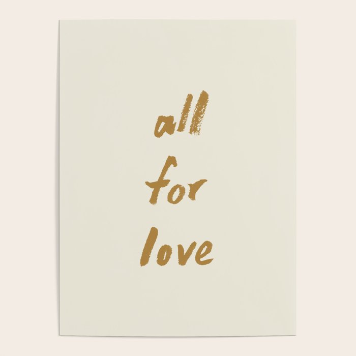 All For Love - Brush Script Typography Quote - Gold Poster Gallery Image 4