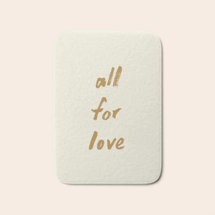 All For Love - Brush Script Typography Quote - Gold Bath Mat Gallery Image 1