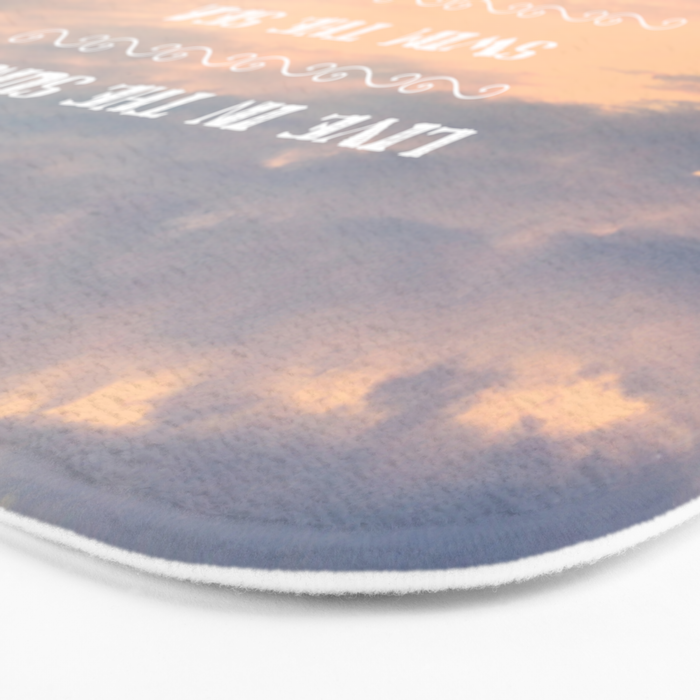 Live in the Sunshine, Swim the Sea Bath Mat Gallery Image 3