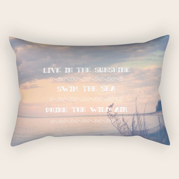 Live in the Sunshine, Swim the Sea Rectangular Pillow Gallery Image 2
