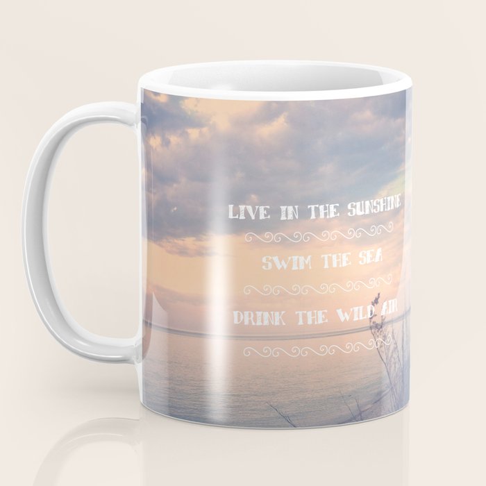 Live in the Sunshine, Swim the Sea Coffee Mug Gallery Image 3