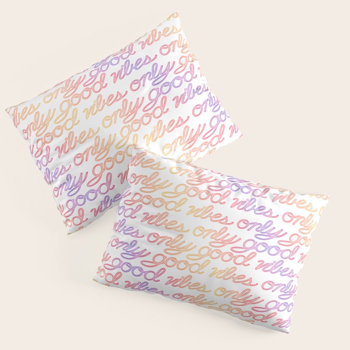 Good Vibes Only - Rainbow Pillow Sham Gallery Image 1