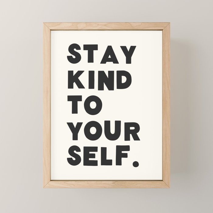 stay kind to yourself. Mini Art Print Gallery Image 1