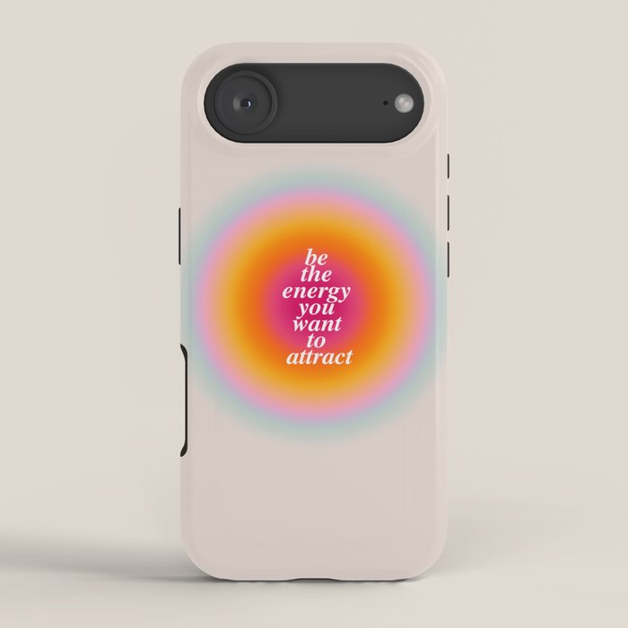 Be The Energy You Want To Attract  iPhone Case Gallery Image 2