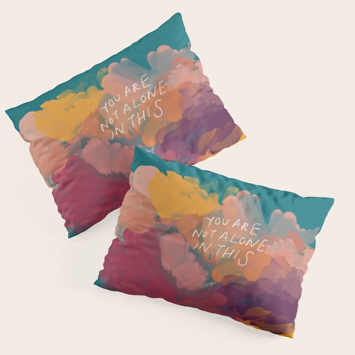 You Are Not Alone In This Pillow Sham Gallery Image 1