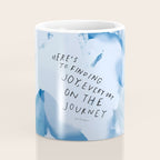 "Here's To Finding Joy, Every Day On The Journey" Coffee Mug Gallery Image 4