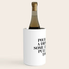 Pour Yourself a Drink, Put on Some Lipstick and Pull Yourself Together black-white home wall decor Wine Chiller Gallery Image 2