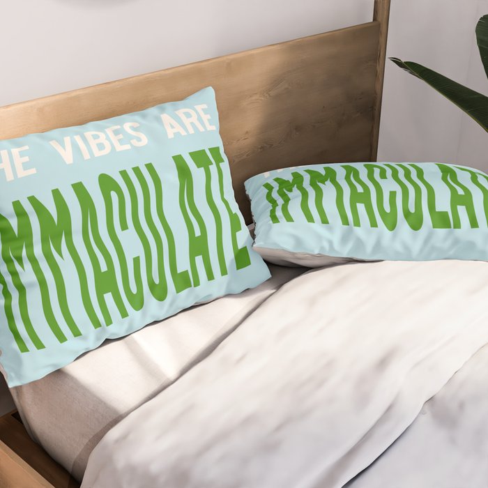 Immaculate Vibes Pillow Sham Gallery Image 2