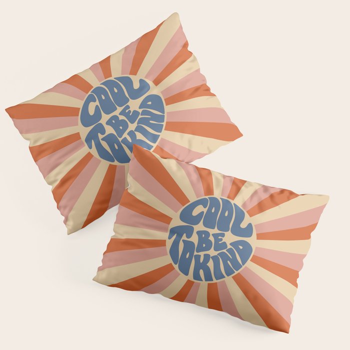 Cool to be Kind - Pink, Red and Blue  Pillow Sham Gallery Image 1