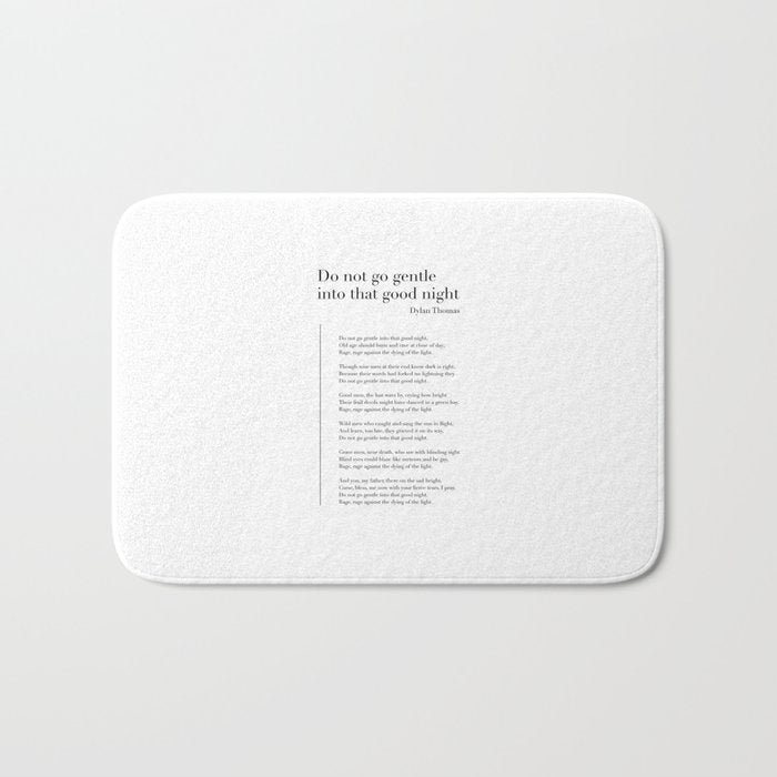 Do not go gentle into that good night by Dylan Thomas Bath Mat Gallery Image 1
