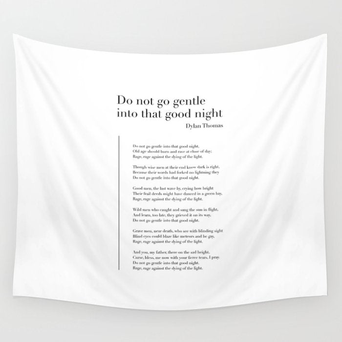 Do not go gentle into that good night by Dylan Thomas Wall Tapestry Gallery Image 4