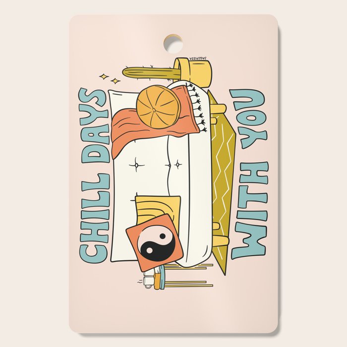 CHILL DAYS WITH YOU Cutting Board Gallery Image 1