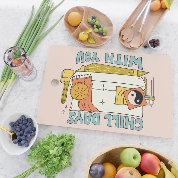 CHILL DAYS WITH YOU Cutting Board Gallery Image 2