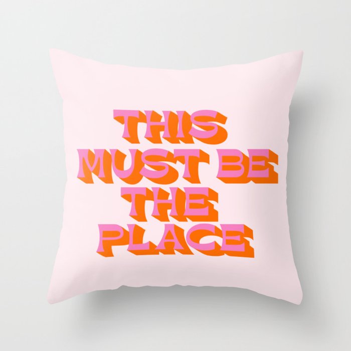 This must be the place Throw Pillow Gallery Image 6