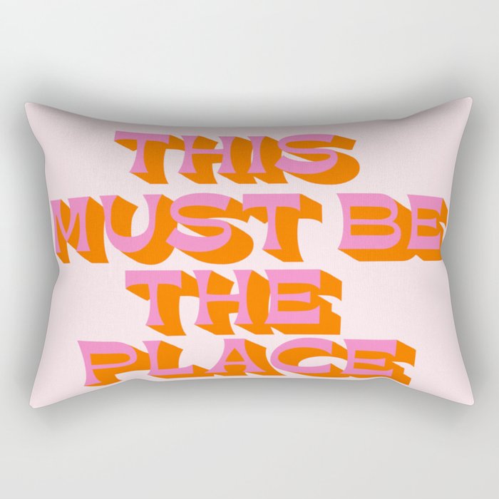 This must be the place Rectangular Pillow Gallery Image 2