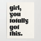 girl, you totally got this. Poster Gallery Image 4