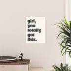 girl, you totally got this. Poster Gallery Image 2