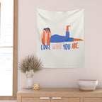 Love who you are Wall Tapestry Gallery Image 2