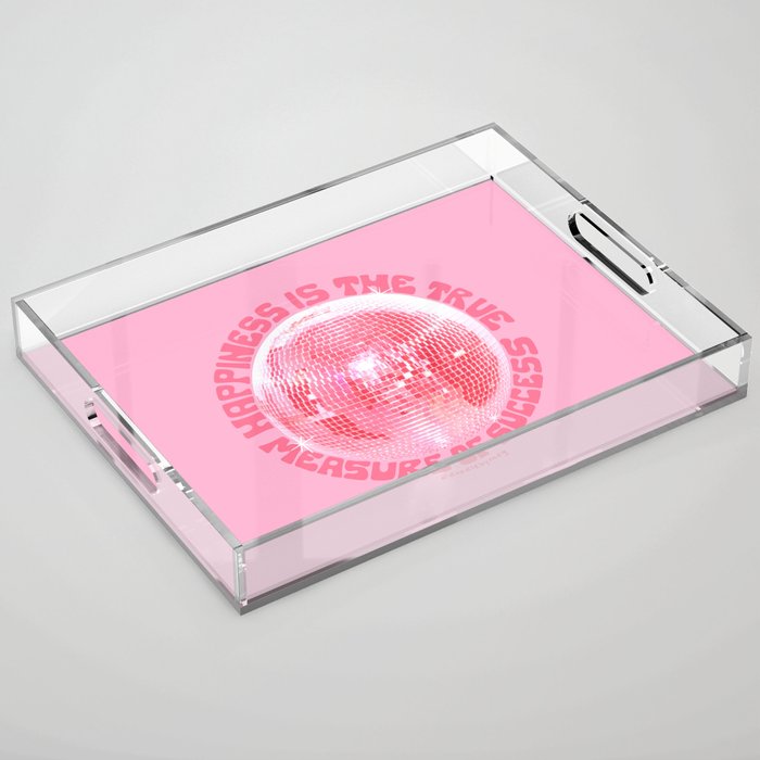 Happiness Is The True Measure of Success in Pink Acrylic Tray Gallery Image 1