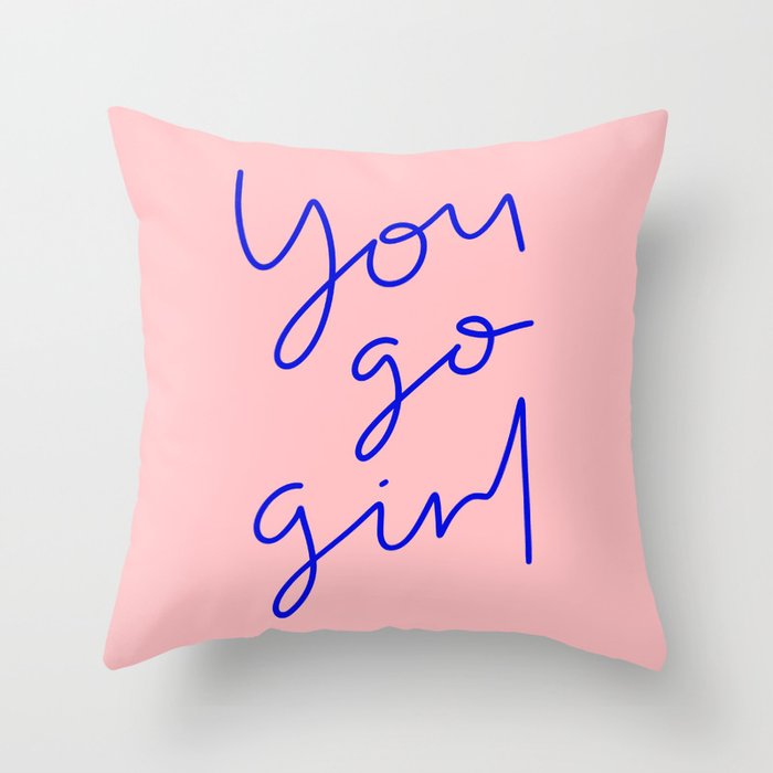 You Go Girl Throw Pillow Gallery Image 6