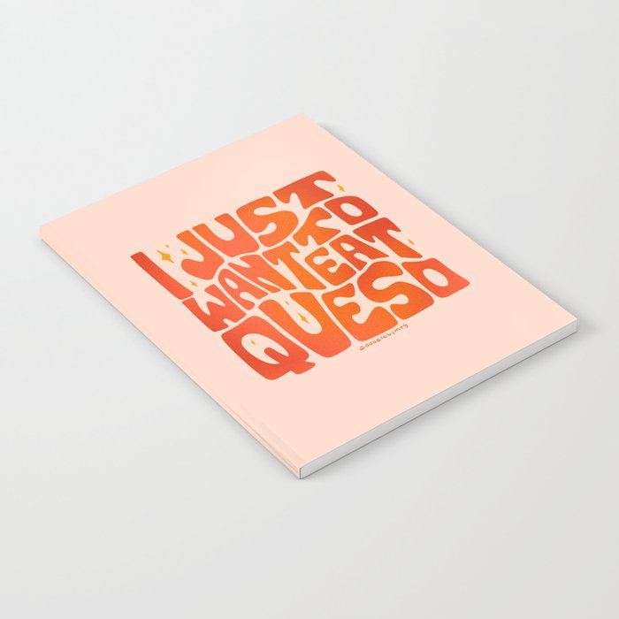 I Just Want to Eat Queso Notebook Gallery Image 1