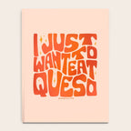 I Just Want to Eat Queso Notebook Gallery Image 4