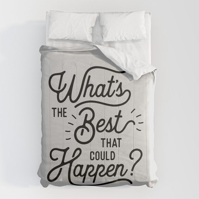 What's The Best That Could Happen Typography Print Wall Art Home Decor Comforter Gallery Image 6